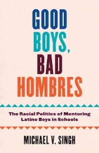 Cover of book 'Good Boys, Bad Hombres'