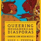 Cover of book 'Queering Mesoamerican Diasporas'
