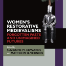 Image cover of "Women's Restorative Medievalisms"